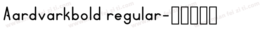 Aardvarkbold regular字体转换
